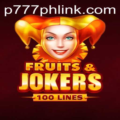 Exploring the Excitement of FruitsAndJokers100 on P777.PH